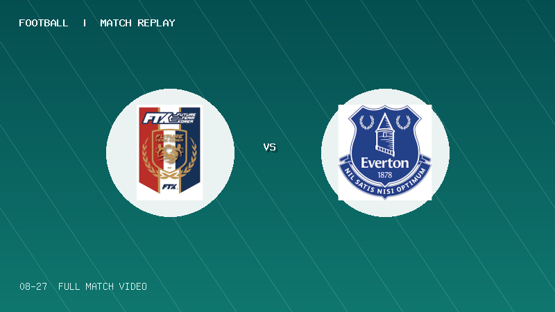 08月27日 克鲁伊夫锦标赛小组赛第5轮 TEAM KOREA VS 埃弗顿FC 全场录像【全场录像+集锦】